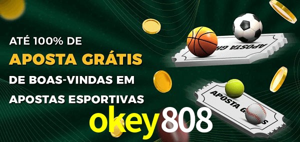 okey808 Ate 100% de Aposta Gratis
